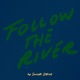 Follow The River Single Edit Single