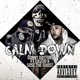 Calm Down feat Cascio Sose the Ghost Single