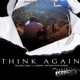 Think Again feat L Wann da Don Interstate Screw Single