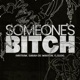 Someone s Bitch Single