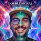 Double Signal Single