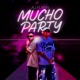 Mucho Party feat RSN Single