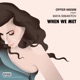 When We Met feat Maya Simantov Single