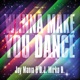 Wanna Make You Dance EP
