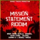 Mission Statement Riddim