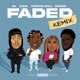 Faded Remix feat 22Gz Dezzie Ivorian Doll Single