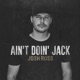Ain t Doin Jack Single