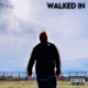 Walked In Single