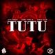 TUTU feat Mad Clip Single