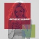 Out of My League Single
