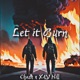Let It Burn feat Xay Hill Single