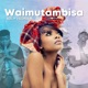 Waimutambisa feat Freeman Single
