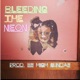 Bleeding the Neon Single