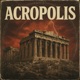 Acropolis feat The Bad Seed Shyste Chronkyte Xkwisit Mista Pigz Single