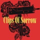 Clips of Sorrow Single