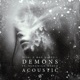 Demons feat Veronica Bravo Acoustic Version Single
