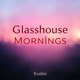 Glasshouse Mornings EP