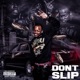 Dont Slip feat Choppaveli Single