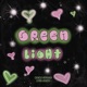 Green Light feat Mya Fine Single