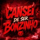 Cansei De Ser Bonzinho Single