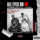 All Eyes On Me Single