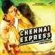 Chennai Express Original Motion Picture Soundtrack
