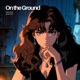 On the Ground feat adeleve Single