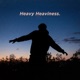 Heavy Heaviness Single