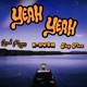 Yeah Yeah feat K RU H Jay Flex Single