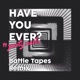Have You Ever Battle Tapes Remix feat Party Nails Single