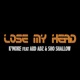 Lose My Head Single