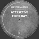 Attractive Force Ray EP