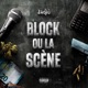 BLOCK OU LA SCÈNE Single