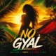 No Gyal Single