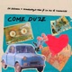 Come Duze feat La Ace Venom 329 Single