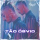 Tão Òbvio Single