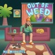 Out of Weed Single