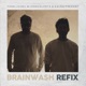 Brainwash Refix Single