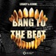 Bang to the Beat Single