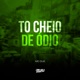 To Cheio de Ódio Single