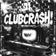 CLUBCRASH Single