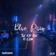 Blue Rain feat K Lean Single