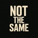 Not The Same Single