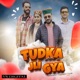 Tudka Jli Gya Single