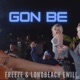 Gon Be feat LongBeach EWill Single