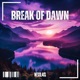 Break of Dawn Single