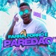 Farra Forró e Paredão Single