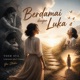BERDAMAI DENGAN LUKA feat Yosh Sya Joko S Pramono Single