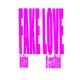 FAKE LOVE feat craz3teki Single