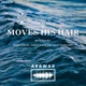 Moves His Hair EP